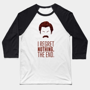 I Regret Nothing Ron Swanson Mustache Baseball T-Shirt